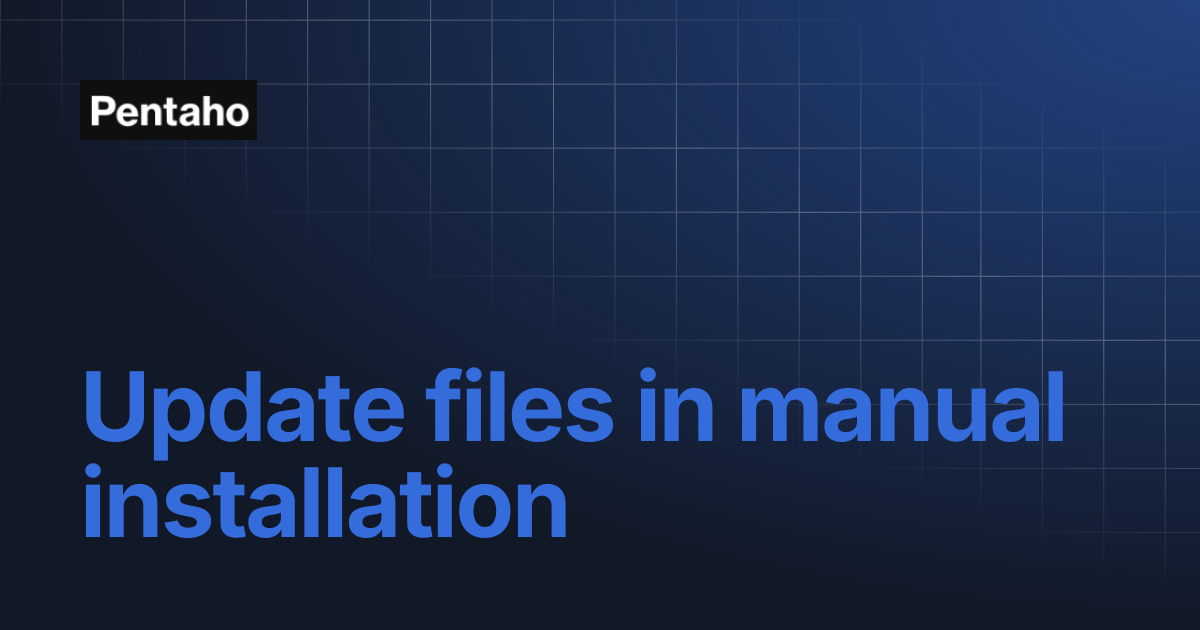 Update files in manual installation | 10.2 Installation | Pentaho