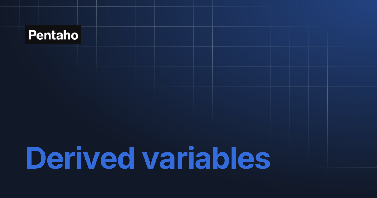 Derived variables | 10.2 Installation | Pentaho