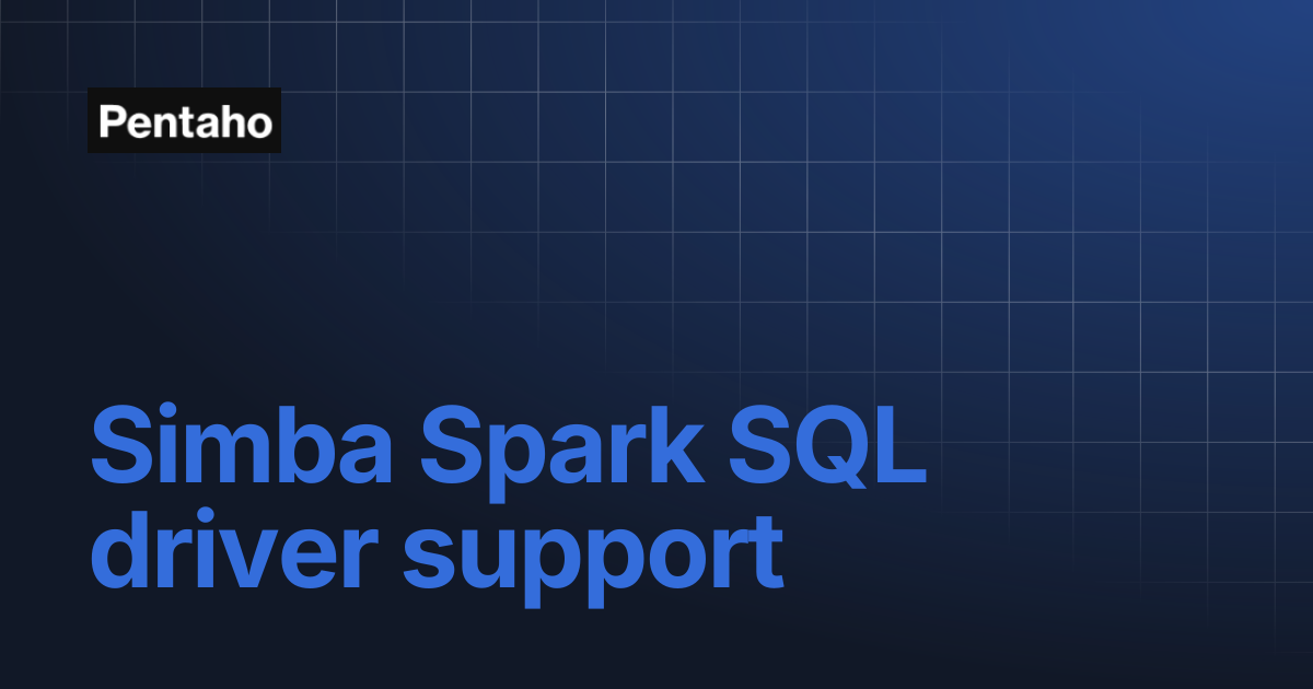 Simba Spark SQL driver support | 9.3 Installation | Pentaho
