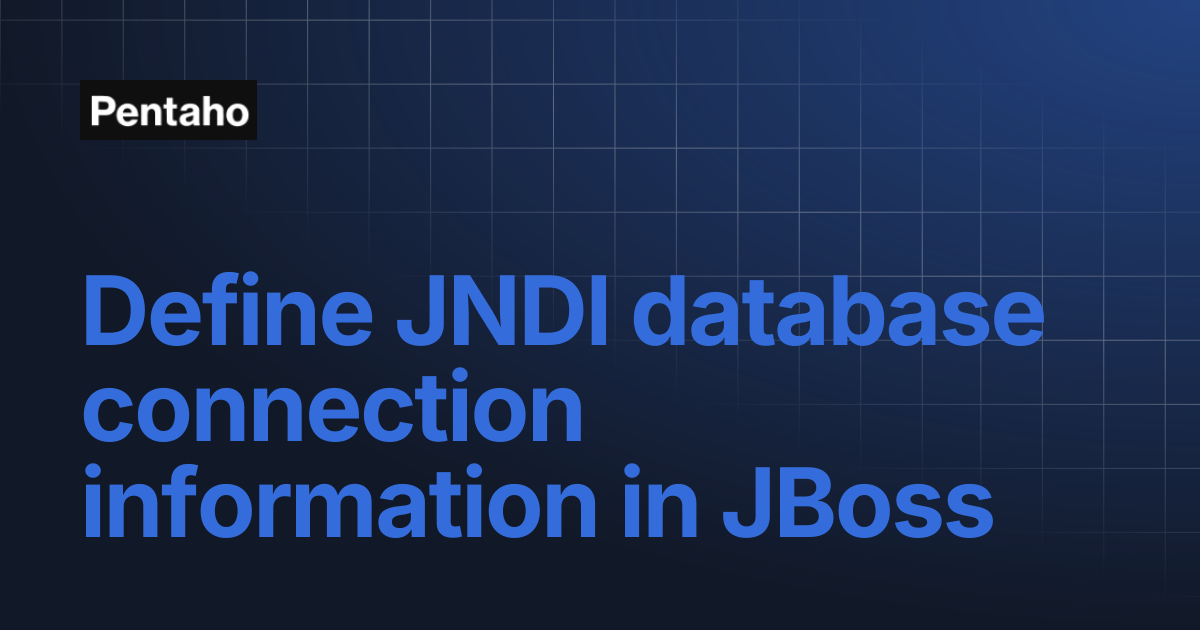 Define JNDI database connection information in JBoss | 9.3 Installation ...