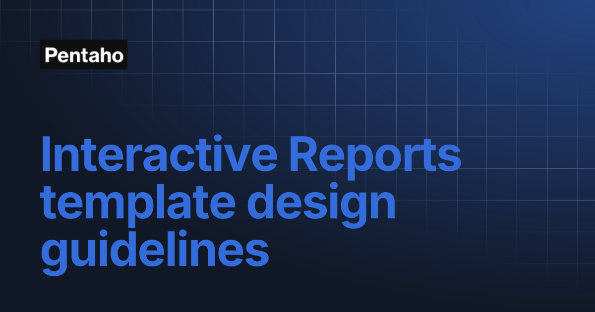 Interactive Reports template design guidelines | 10.2 Report Designer ...