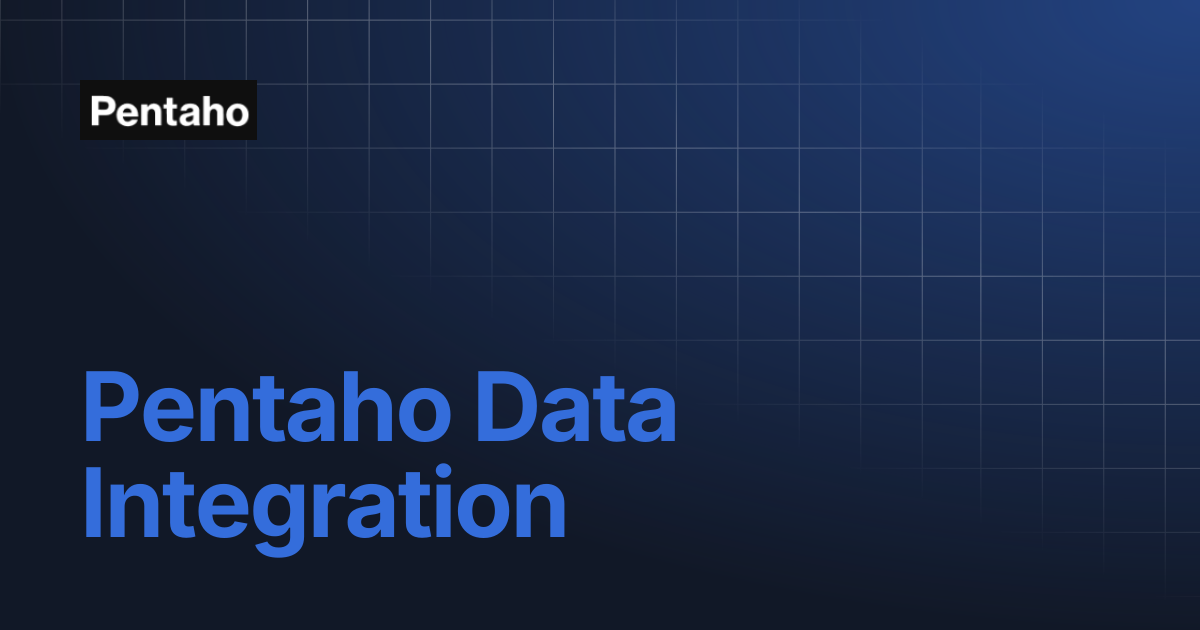 Pentaho Data Integration | Pentaho