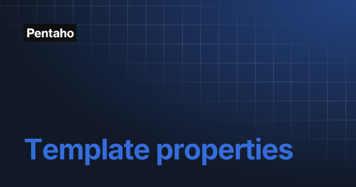 Template properties | Pentaho