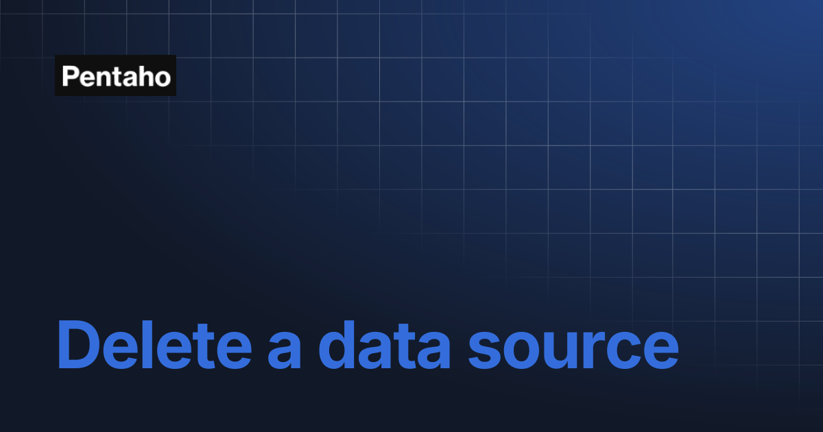 Delete a data source | 10.2 Analytics | Pentaho