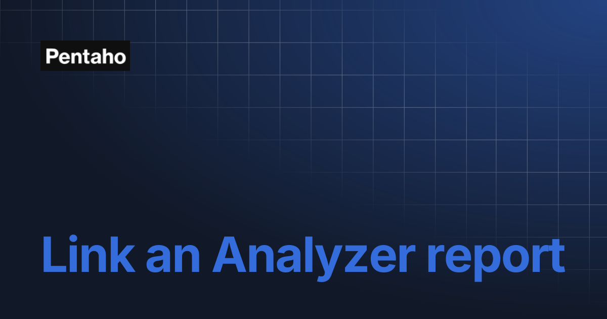 Link an Analyzer report | 10.2 Analytics | Pentaho