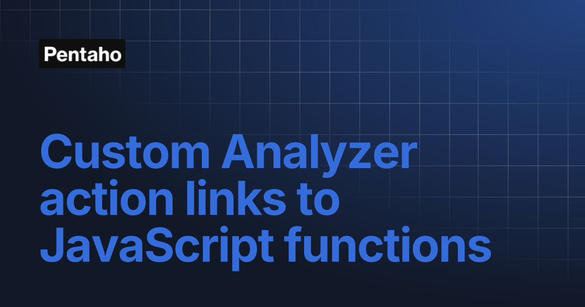Custom Analyzer action links to JavaScript functions | 10.2 Administer ...