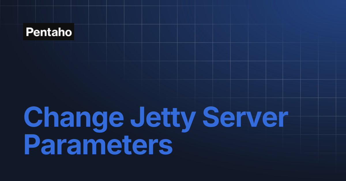 Change Jetty Server Parameters | 10.2 Data Integration | Pentaho