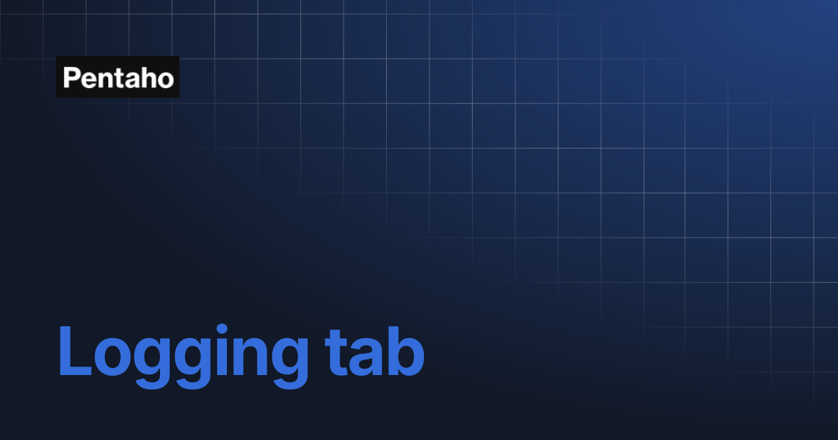 Logging tab | 9.3 Data Integration | Pentaho