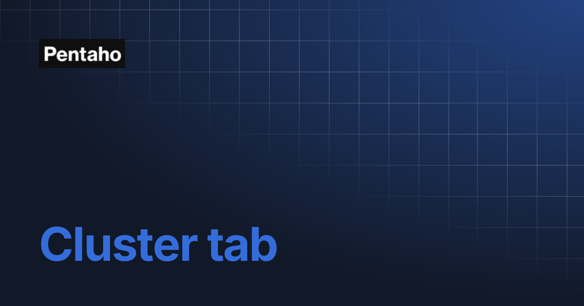 Cluster tab | 9.3 Data Integration | Pentaho