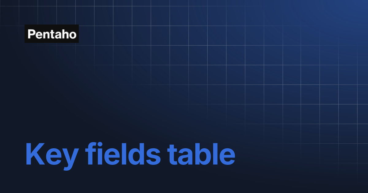 Key fields table | 9.3 Data Integration | Pentaho