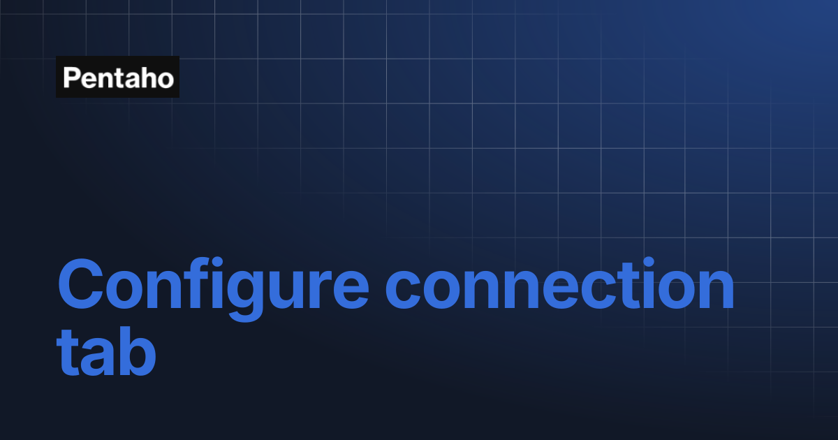 Configure connection tab | 9.3 Data Integration | Pentaho