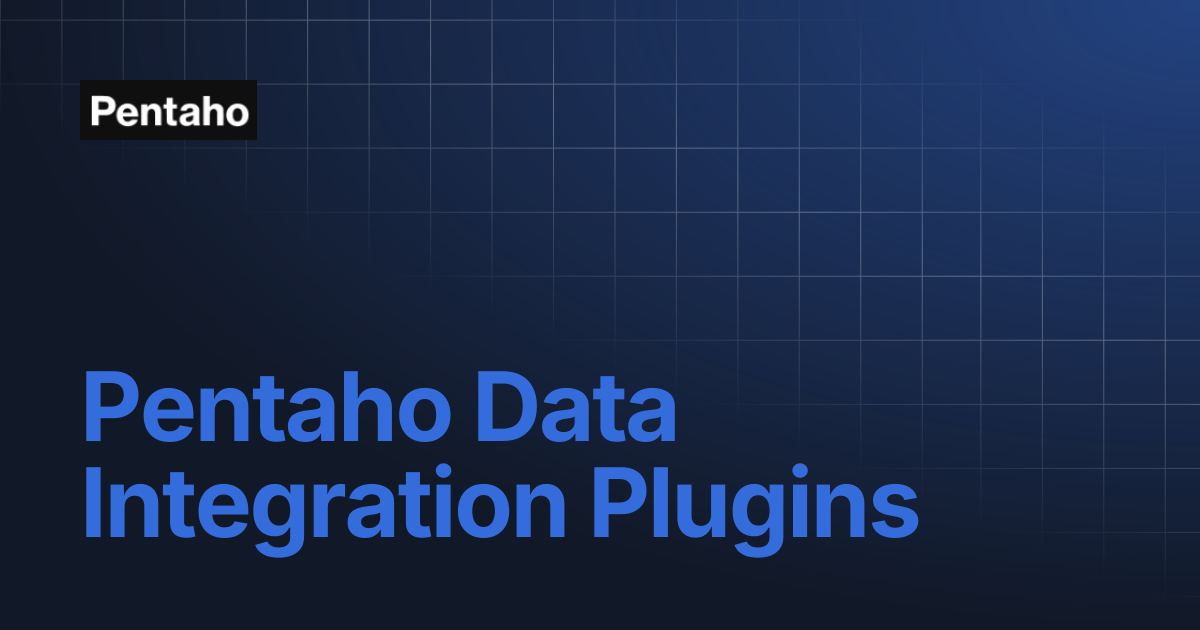 Pentaho Data Integration Plugins | Pentaho