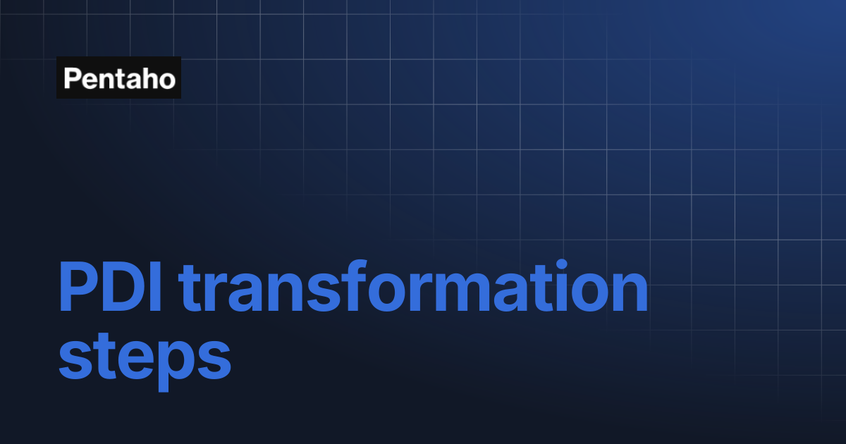 PDI transformation steps | Pentaho