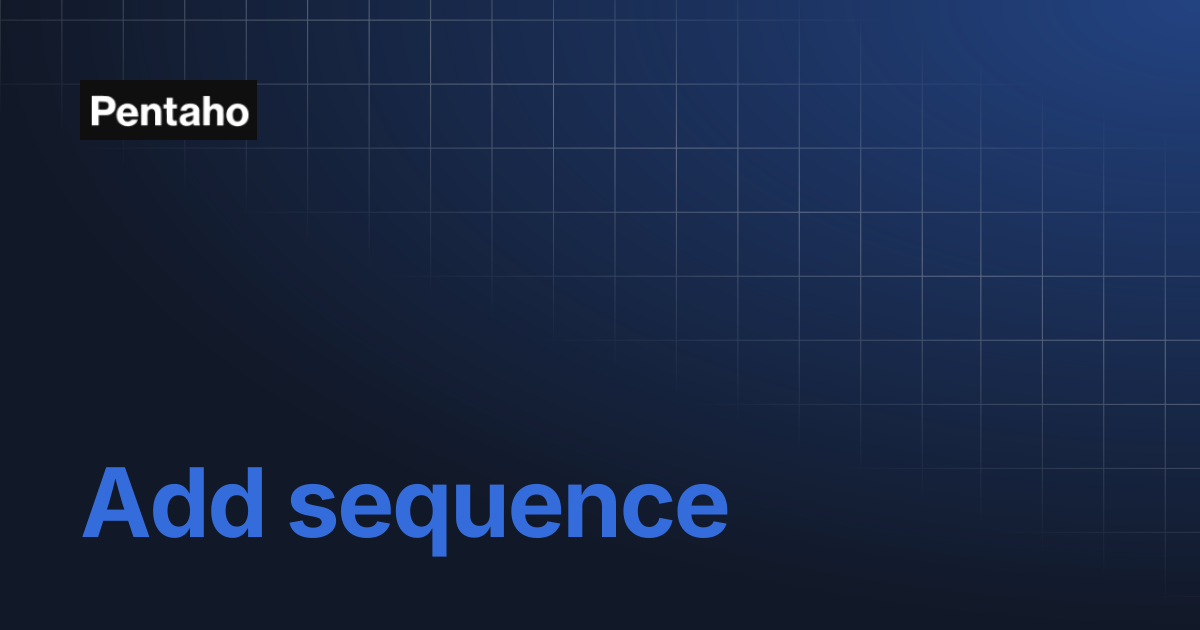 Add sequence | Pentaho