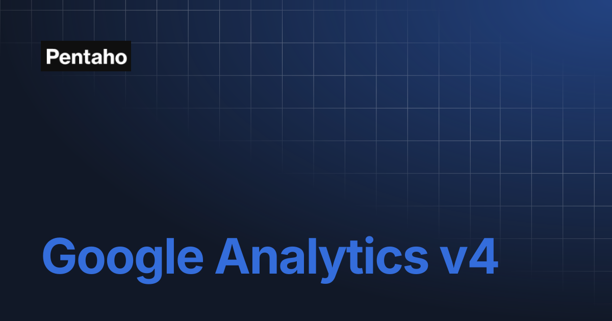 Google Analytics v4 | Pentaho